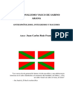 El Nacionalismo Vasco de Sabino Arana - Antiespañolismo Integrismo y Racismo
