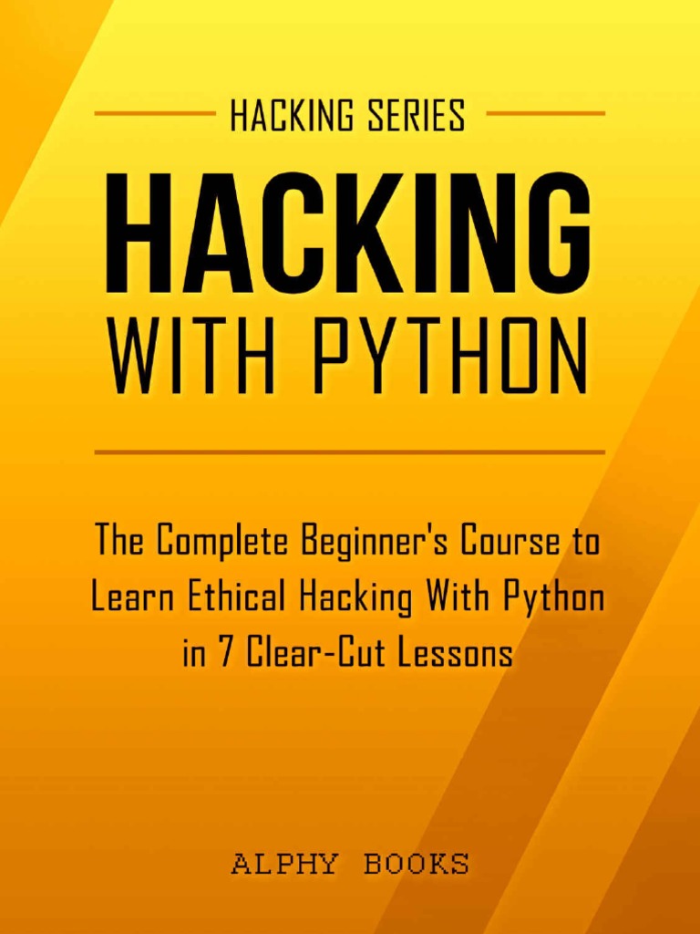 Hacking - Hacking With Python - The Complete Beginner'Srcises (Hacking ...