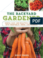 The Backyard Gardener - Simple, Easy, and Beautiful Gardening With Vegetables, Herbs, and Flowers