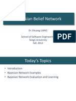 Bayesian Belief Network: Dr. Shuang Liang School of Software Engineering Tongji University Fall, 2012