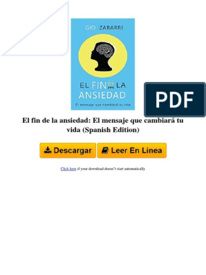 B01fwpgwa4 El Fin de La Ansiedad El Mensaje Que Cambiar Tu Vida Spanish  Edition by Gio Zararri, PDF