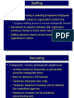 Staffing: - Requires Staffing Process To Become Strategically Focused