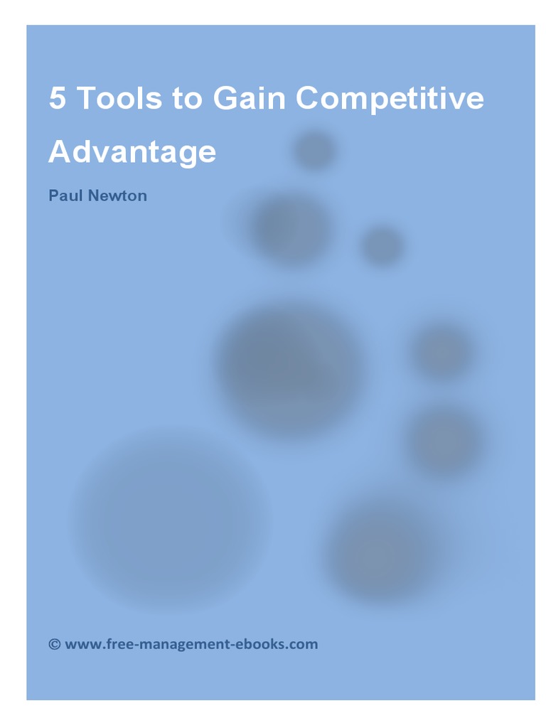 5 Tools To Gain Competitive Advantage | PDF | Competitive Advantage ...