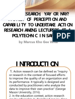 Acti On Research, Yay or Nay? A Study of Percepti On and Capabi Li Ty To Undertake Acti On Research Among Lecturers at A Polytechni C I N Sarawak