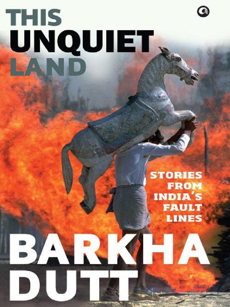 Barkha Rani Assamese Xxx Com Video - This Unquiet Land - Stories From India's Fault Lines by Barkha Dutt | PDF |  Rape | Crime Thriller