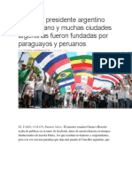 El Primer Presidente Argentino Fue Boliviano y Muchas Ciudades Argentinas Fueron Fundadas Por Paraguayos y Peruanos