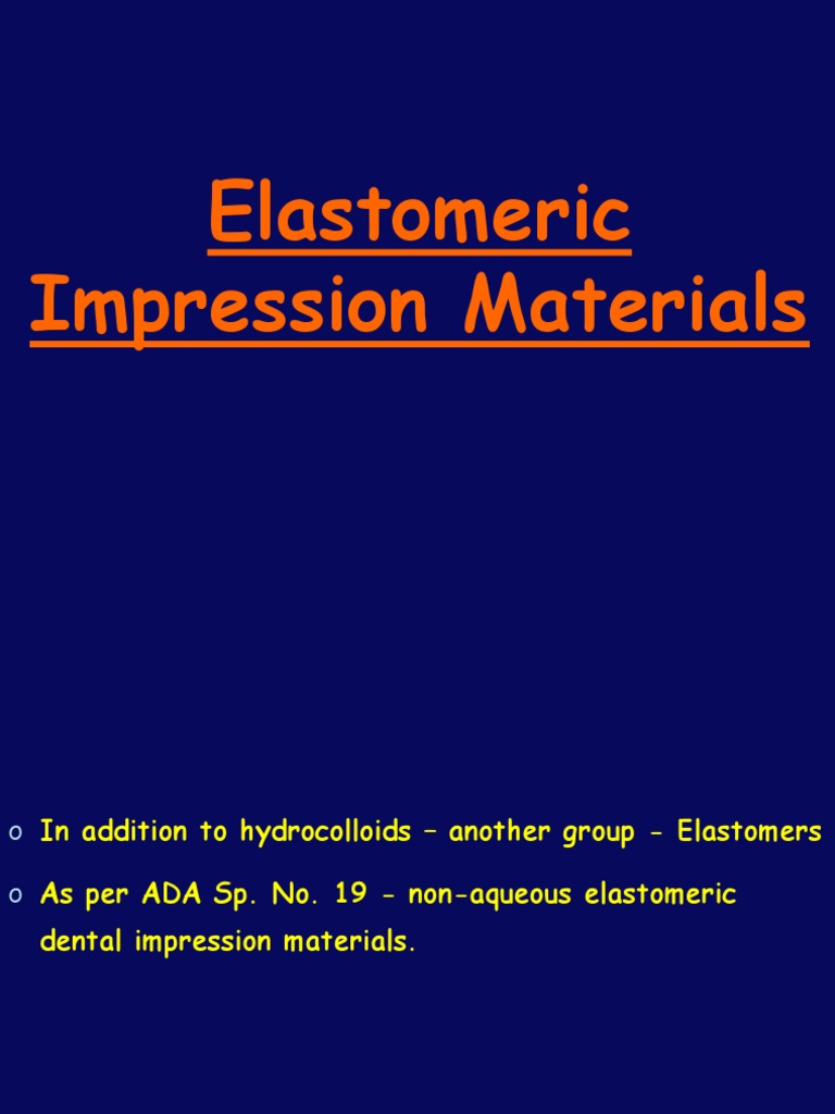 Elastomeric Impression Materials An Overview of Polysulfides