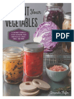 Ferment Your Vegetables A Fun and Flavorful Guide To Making Your Own Pickles, Kimchi, Kraut, and More