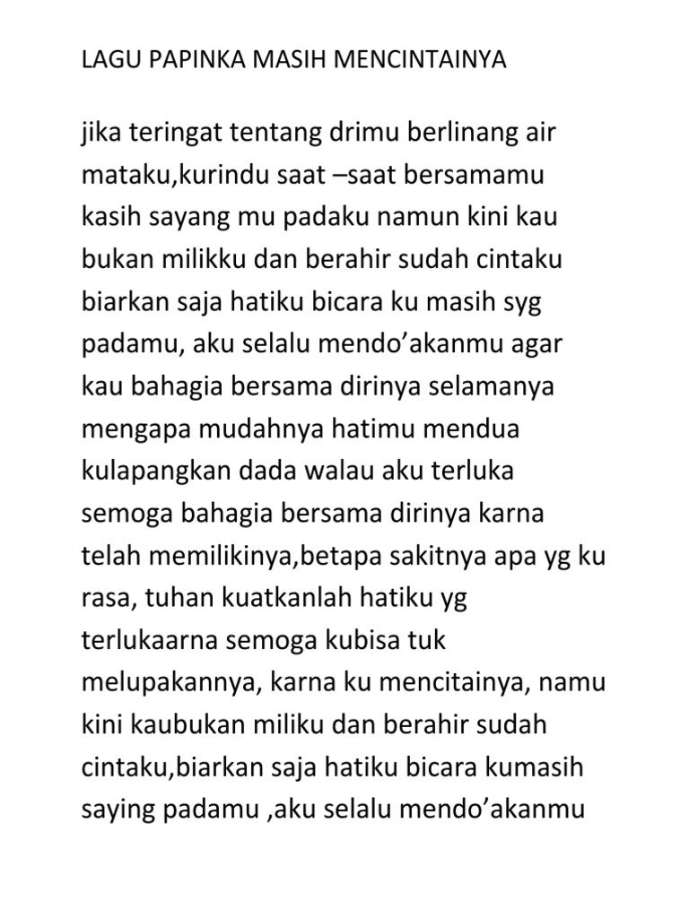 Lagu Papinka Masih Mencintainya Am em dan berakhir sudah cintaku f c biarkan saja hatiku bicara d g ku masih sayang padamu. lagu papinka masih mencintainya