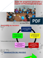 Desarrollo Evaluación de Progresos Personales y Grupales y Terminación en Psicoterapia de Grupo.