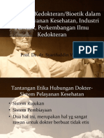 Aspek Etika Kedokteran Atau Bioetik Dalam Sistem Pelayanan Kesehatan, Industri Farmasi, Perkemban (Conflict)