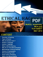 Ethical Hacking: Presented By: Mukul Agarwal Mca (Le) TCA1305077 MAY 2014