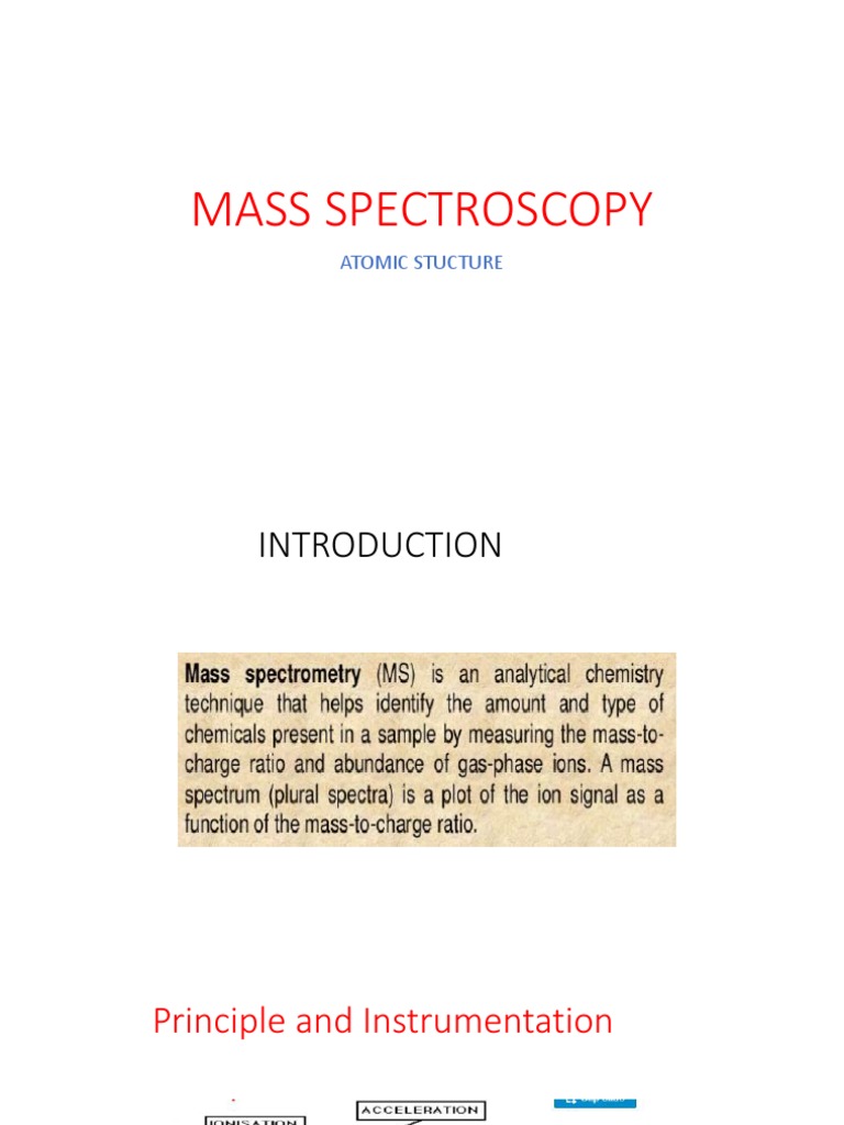 Mass Spectroscopy: Principles & Applications | PDF