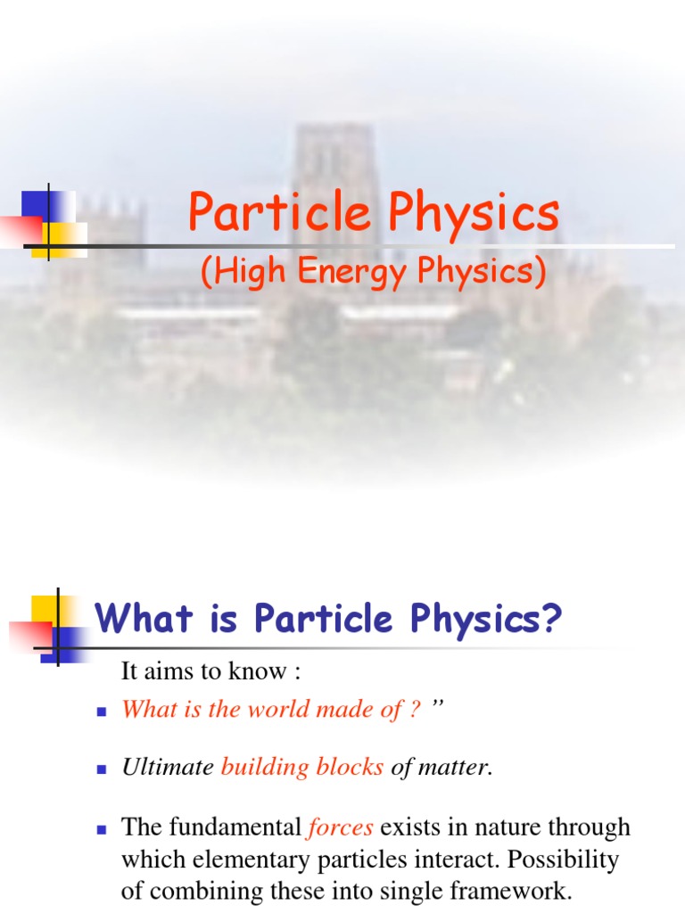 Overview of Particle Physics Concepts | PDF | Quark | Elementary Particle