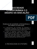 A Sociedade Conteporânea e o Desafio Da Educação