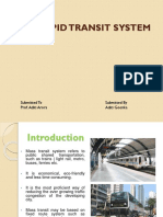 Mass Rapid Transit System: Submitted To Prof. Aditi Arora Submitted by Aditi Goenka