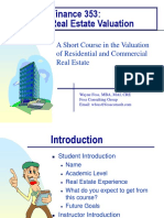 Finance 353: Real Estate Valuation: A Short Course in The Valuation of Residential and Commercial Real Estate