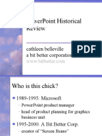 Powerpoint Historical Review: Cathleen Belleville A Bit Better Corporation