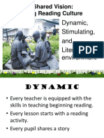 A Shared Vision: Strong Reading Culture: Dynamic, Stimulating, and Literate-Rich Environment