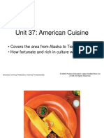 Unit 37: American Cuisine: - Covers The Area From Alaska To Tierra Del Feugo - How Fortunate and Rich in Culture We Are