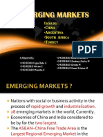 Emerging Markets: - China - Argentina - South Africa - Turkey