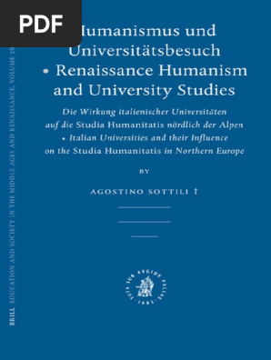 Agostino Sottili Humanismus Und Universitatsbesuch Renaissance Humanism And University Studies Education And Society In The Pdf University Academic Degree