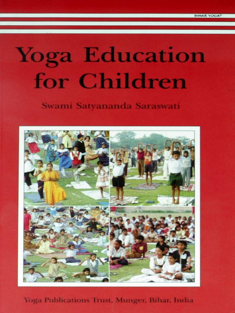 Yoga Education For Children Swami Satyananda Saraswati 2006 | PDF