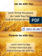 Forever Be With You: Lord I Bring You Praise As I Seek Your Face and To Forever Be With You