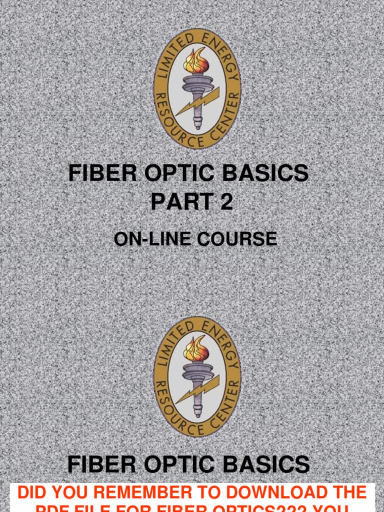 Fiber Optic Basics Course Part 2 | PDF | Optical Fiber | Electrical ...