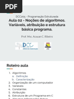 Aula 02 - Noções de Algoritmos. Variáveis, Atribuição e Estrutura Básica Programa