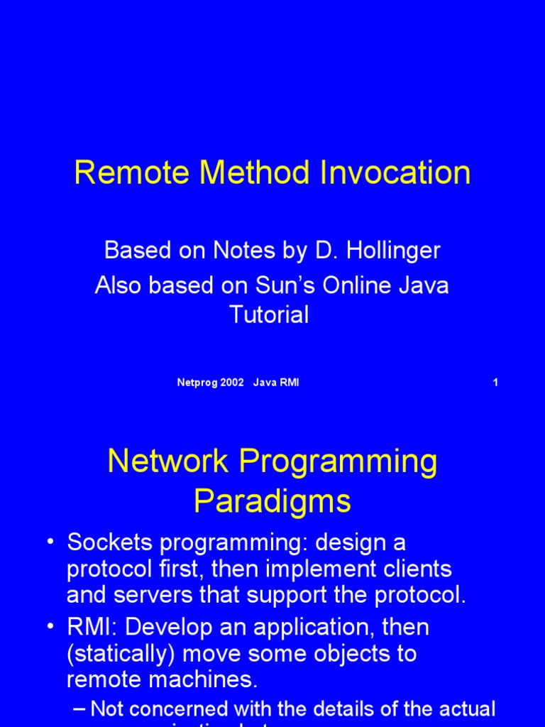 Remote Method Invocation: Based On Notes by D. Hollinger Also Based On ...