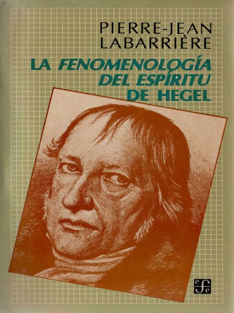 Labarriere, PierreJean La Fenomenologia Del Espiritu de Hegel FCE