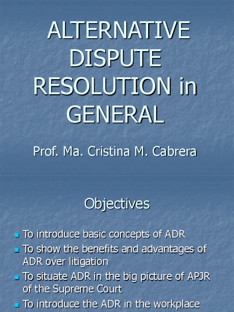 Objectives and Benefits of ADR | PDF | Alternative Dispute Resolution ...