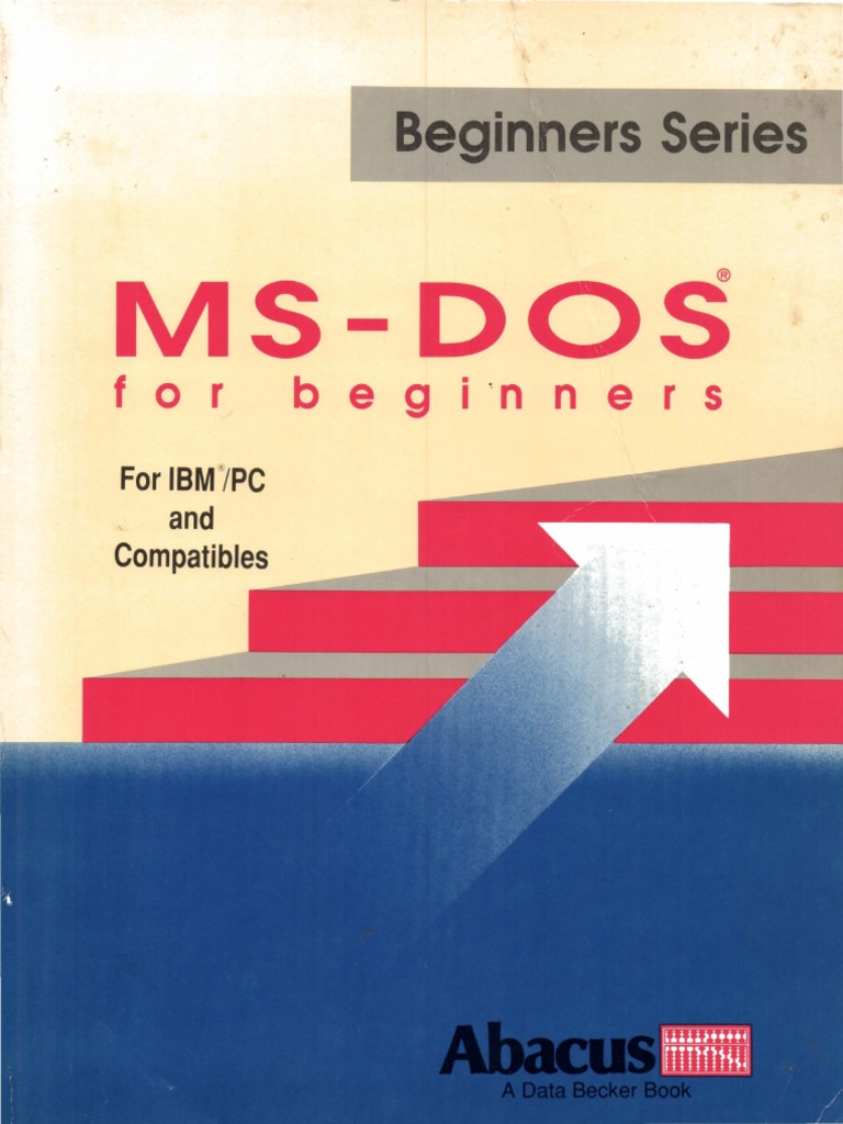 Abacus MS-DOS For Beginners PDF | PDF | Dos | Ibm Pc Compatibles