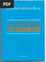 Elisabeth Kubler - Ross a Morte Um Amanhecer