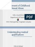 Management of Childhood Sexual Abuse: Neil Mckerrow Department of Paediatrics PMB Metropolitan Hospitals Complex