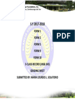 Form 1 Form 2 Form 5 Form 9 Form 10 E-Class Record (JHS& SHS) Grading Sheet Submitted By: Maria Lourdes L. Solatorio