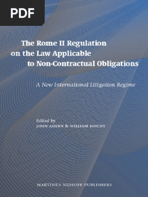 John Ahern William Binchy The Rome Ii Regulation On The Law Applicable To Non Contractual Obligations 09 Choice Of Law Government