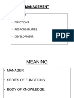 Management: - Meaning. - Functions. - Responsibilities. - Development