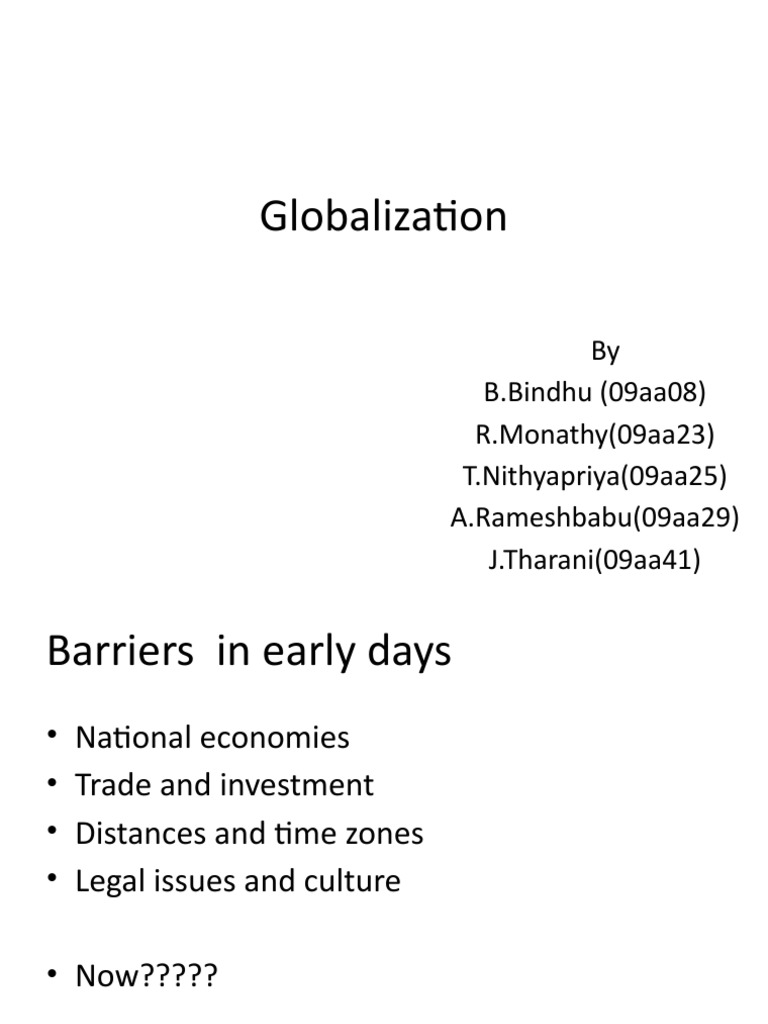 Globalization: by B.Bindhu (09aa08) R.Monathy (09aa23) T.Nithyapriya ...