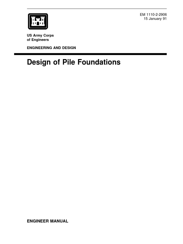 Pile Foundation Design Manual EM 1110-2-2906 | PDF | Deep Foundation ...