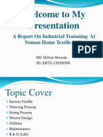 Welcome To My Presentation: A Report On Industrial Trainning at Noman Home Textile Mills