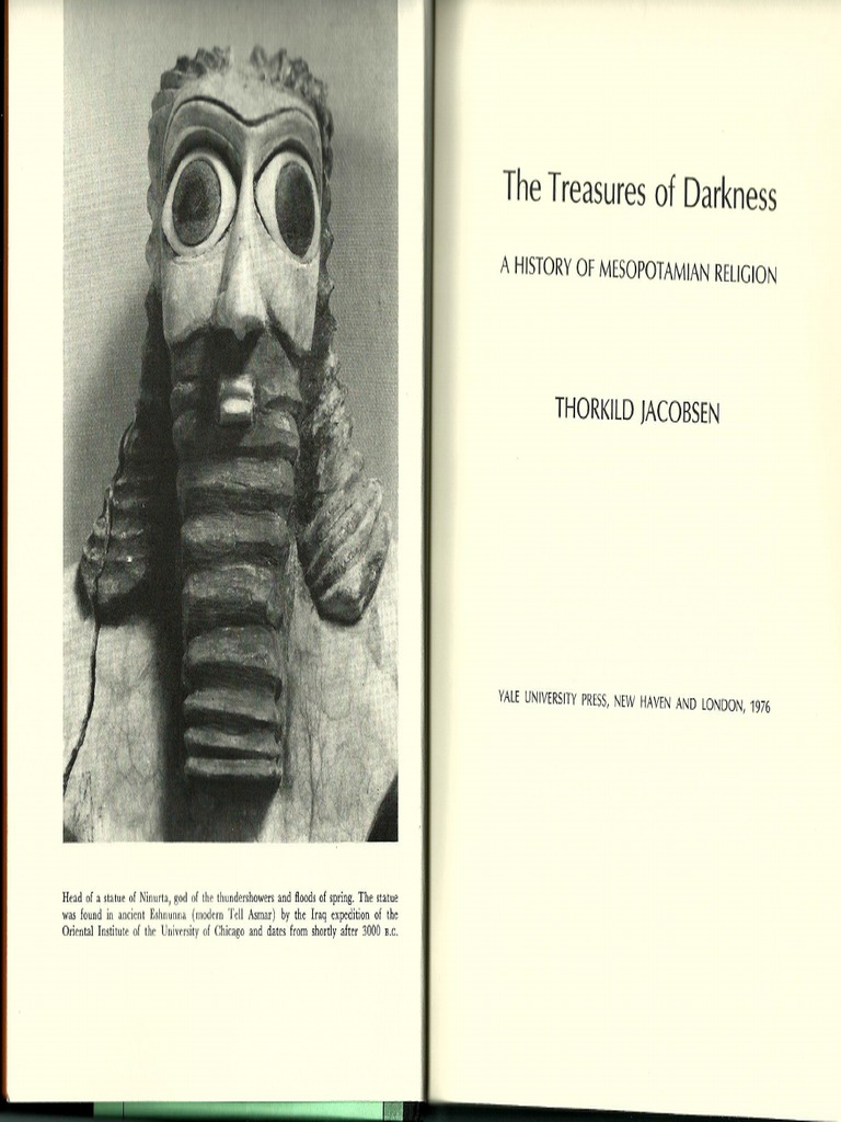 Thorkild Jacobsen The Treasures of Darkness A History of Mesopotamian