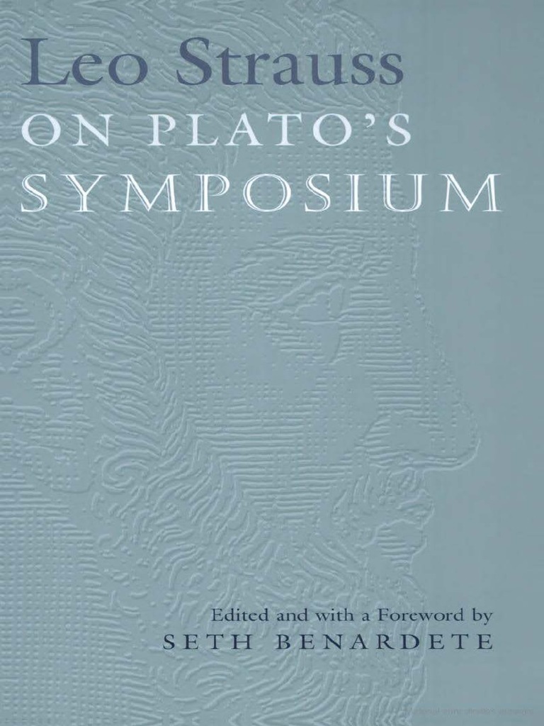 On Plato S Symposium Leo Strauss Plato Symposium (Plato)