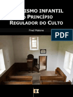Fred A. Malone - O Batismo Infantil e o Princípio Regulador do Culto.pdf