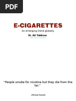 E-Cigarettes: An Emerging Trend Globally Dr. Ali Yaldrum