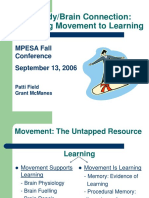 Body/Brain Connection: Linking Movement To Learning: Mpesa Fall Conference September 13, 2006