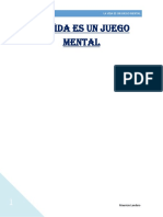 La vida es un juego mental: cómo controlar tu mente para alcanzar la felicidad