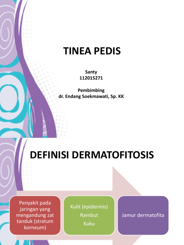 TINEA PEDIS: ETIOLOGI, GEJAMBARAN KLINIS, DAN PENANGANANNYA | PDF