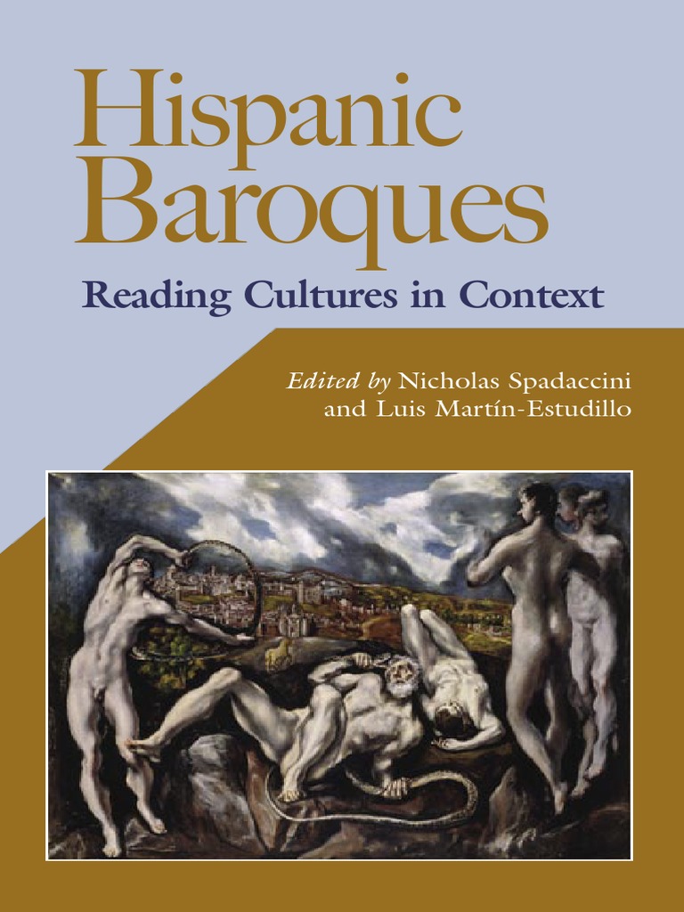 Nicholas Spadaccini, Luis Martin-Estudillo-Hispanic Baroques - Reading  Cultures in Context (Hispanic Issues) - Vanderbilt University Press (2005)  | PDF | Baroque | Catholic Church